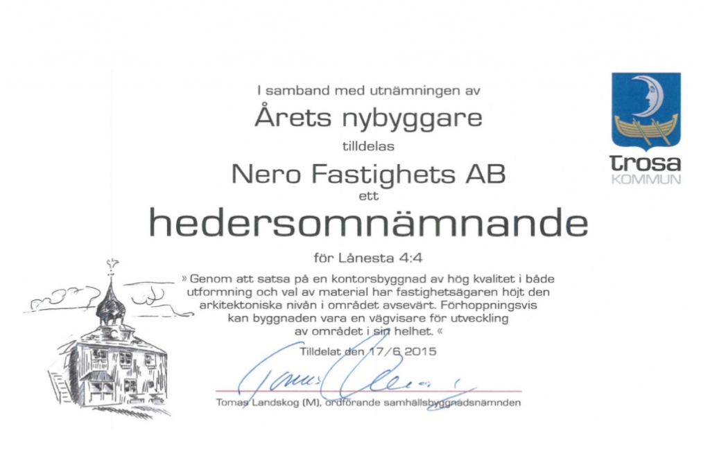 Nero Bygg fick ett hedersomnämnande av Trosa kommun 2015 (hämtat från Nero Byggs hemsida).